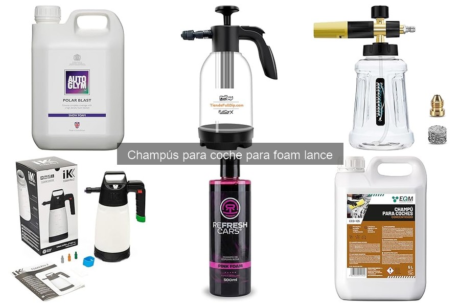 Champús para foam lance vs. convencionales: ¿cuál elegir?