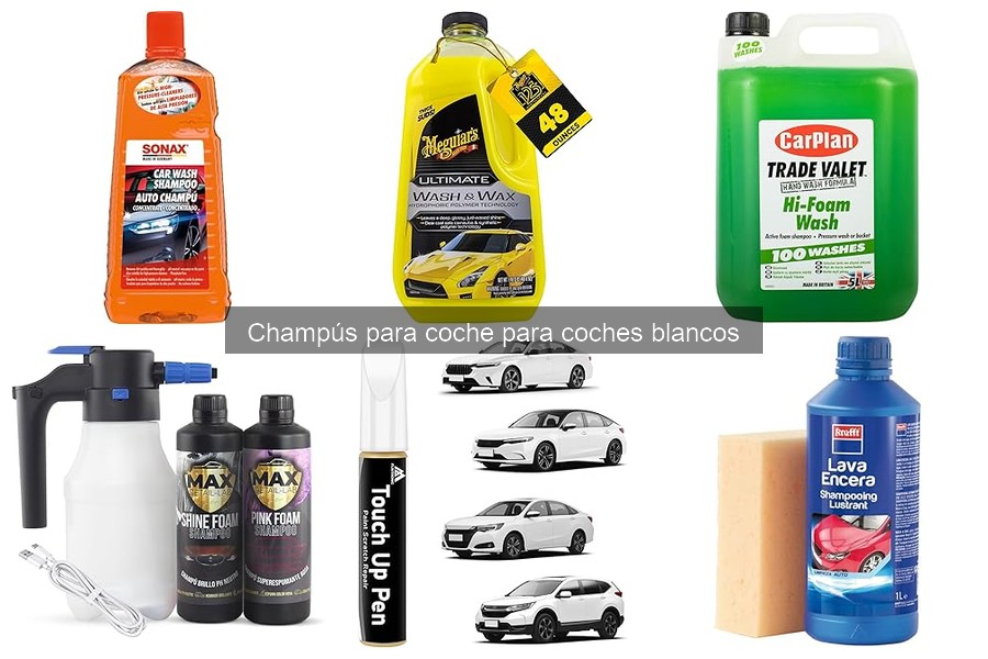 Comparativa de Champús para Coches Blancos vs. Universales