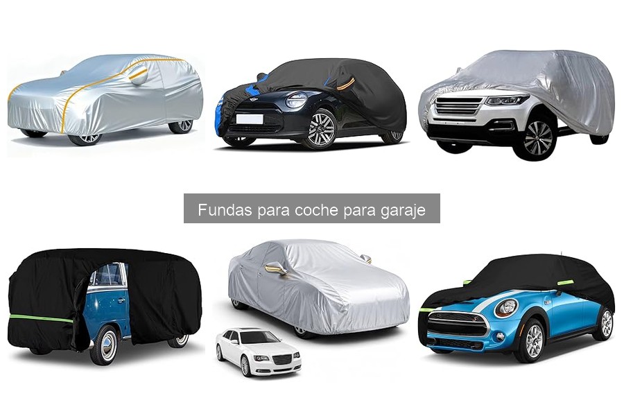 Tipos de fundas para coche para garaje: Guía práctica